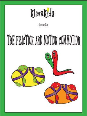 cover image of The Friction and Motion Commotion